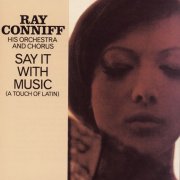 Ray Conniff & His Orchestra & Chorus - Say It With Music (1960)