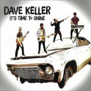 Dave Keller - It's Time To Shine (2023) [CD Rip]