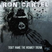 Ron Cartel - Don't Get the Monkey Drunk (2014)