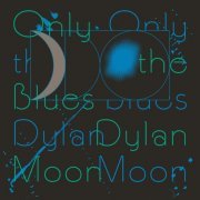 Dylan Moon - Only The Blues (2019) [Hi-Res]