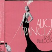 Alice Francis - St. James Ballroom (Japanese Edition) (2012)