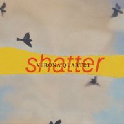 The Verona Quartet - SHATTER (2023) [Hi-Res]