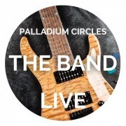 The Band - Palladium Circles (2015)