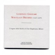 Lorenzo Ghielmi - Nikolaus Bruhns: Complete Organ Works - L'Organo Della Basilica Di San Simpliciano, Milano (2002)