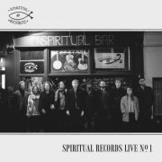 VA - Spiritual Records Live, No. 1 (Live at the Spiritual Bar, Camden, January 2017) (2017)