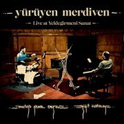 Yürüyen Merdiven - Live at Yeldeğirmeni Sanat (2021) Hi-Res