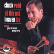 Chuck Redd - All This And Heaven Too (2002)