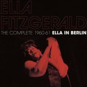 Ella Fitzgerald - The Complete 1960-1961 Ella in Berlin (2017) CD-Rip