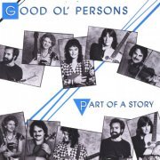 Good Ol Persons - Part of a Story (1986)