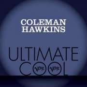 Coleman Hawkins - Verve Ultimate Cool (2013)