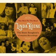 Linda Keene - One More for the Road. The Dixie Songbird's Complete Recordings (2022)