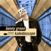 Benny Green - Kaleidoscope (1997) FLAC