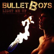 Bulletboys - Light Me Up (Live 1993) (2021)