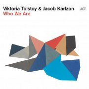 Viktoria Tolstoy & Jacob Karlzon - Who We Are (2026)