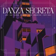 VA - Danza Secreta: Lost And Hidden Grooves from Argentina (1970-1980) (2026) [Hi-Res]