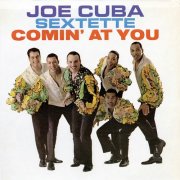 Joe Cuba Sextette – Comin' At You (1965)