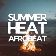 VA - Summer Heat Afrobeat (2023)