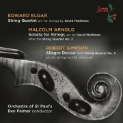 Orchestra of St. Paul's & Ben Palmer - Elgar: String Quartet - Arnold: Sonata for Strings - Simpson: Allegro deciso (2016) [Hi-Res]