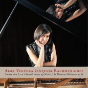 Alba Ventura - Rachmaninoff: Sonata No. 2, Op. 36 - Moments Musicaux, Op. 16 (2009)