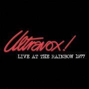 Ultravox! - Live At The Rainbow - February 1977 (Live At The Rainbow, London, UK / 1977) (2021)