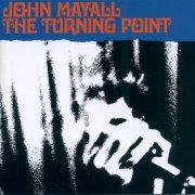 John Mayall - The Turning Point (Reissue, Remastered) (1969/2001)