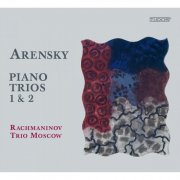 Moscow Rachmaninov Trio - Arensky: Piano Trios Nos. 1 & 2 (2010)