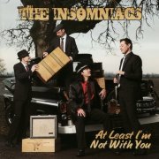 The Insomniacs - At Least I'm Not With You (2009)