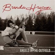 Brenda Hrycun - Angels in the Outfield (2018)