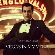 Harry Marlowe - Vegas in my Veins (2025) Hi-Res