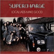 Supercharge - Local Lads Make Good (1976)