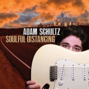Adam Schultz - Soulful Distancing (2021)