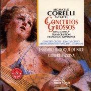 Ensemble Baroque de Nice, Bezzina Gilbert - Corelli: Concertos Grossos, Sonates Opus 5 (2010)