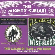 Thee Mighty Caesars - Thee Caesars of Trash & Wise Blood (2013)