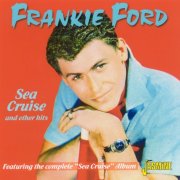 Frankie Ford - Sea Cruise And Other Hits (2011)