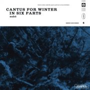 zakè - Cantus for Winter in Six Parts (2026) [Hi-Res]