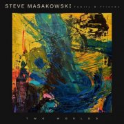 Steve Masakowski - Two Worlds (2026)