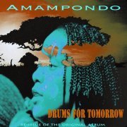 Amampondo - Drums for Tomorrow (Re-Issue) (2020) [Hi-Res]