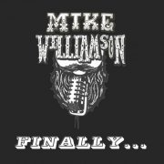 Mike Williamson - Finally... (2023)