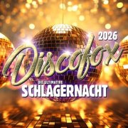 VA - Discofox 2026 - Die ultimative Schlagernacht (2025) Hi-Res
