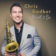 Chris Godber - Meant 2 Be (2023)