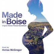 Melisa McGregor - Made In Boise: Original Motion Picture Soundtrack (2021) [Hi-Res]