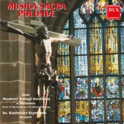 Chor Akademii Teologii Katolickiej & Kazimierz Szymonik - Musica Sacra Poloniae (2026)