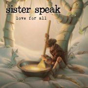 Sister Speak - Love For All (2022) [Hi-Res]