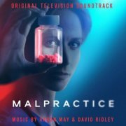 Aaron May, David Ridley - Malpractice (Original Television Soundtrack) (2023) [Hi-Res]