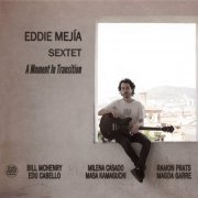 Eddie Mejía - A Moment in Transition (2023) [Hi-Res]