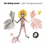 The Dining Rooms, Chiara Castello - Lost In The Spinning Sound (2026)