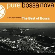 VA - Pure Bossa Nova: A View On The Standards - The Best of Bossa (2006)