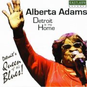 Alberta Adams - Detroit Is My Home (2008) CD Rip