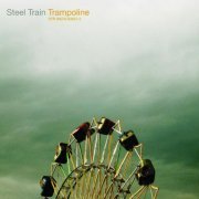 Steel Train - Trampoline (2007)