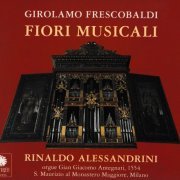 Rinaldo Alessandrini - Frescobaldi: Fiori Musicali (1989)